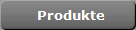 Produkte